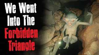 We Went Into The Forbidden Triangle - Creepypasta