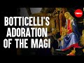 Botticelli's 'The Adoration of the Magi'