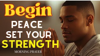 Start With God Every Morning And This Will Happen | Powerful Morning Prayer for Peace & Strength