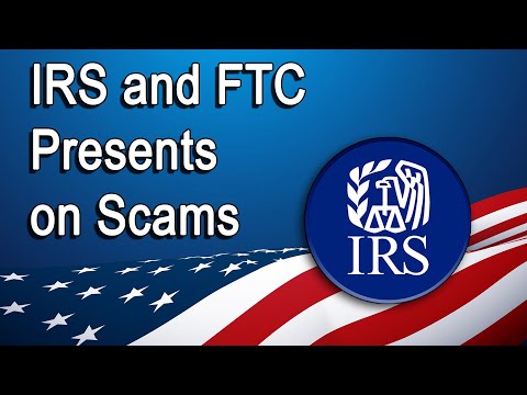 IRS and FTC Presents on Scams