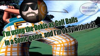 Dokis in Sonic 1 - Bonus Episode! - LIVE Golf Mode Playthrough!