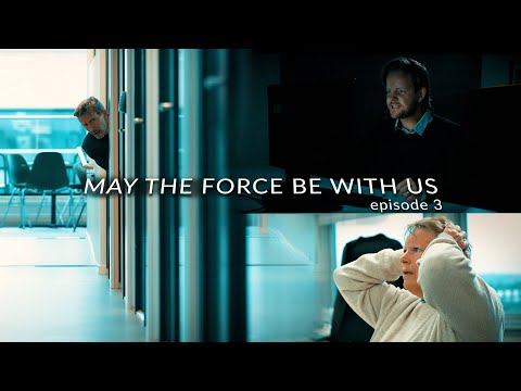 «May the force be with us» | Episode 3
