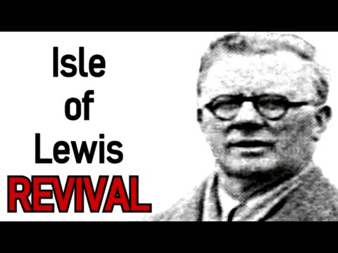 Revival On The Isle Of Lewis - Rev. Duncan Campbell Sermon