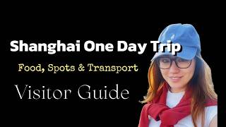 Shanghai in One Day | The Perfect Itinerary for First-Time Visitors (Local's Guide)