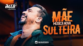 Xand Avião - Mãe solteira (Música Nova) J.Skine