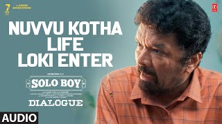 Nuvvu Kotha Life Loki Enter Dialogue | Solo Boy | Gautham Krishna,Shwetha Avasthi | Judah S | Naveen