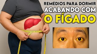 Remédios para DORMIR causam CIRROSE e GORDURA no FÍGADO?