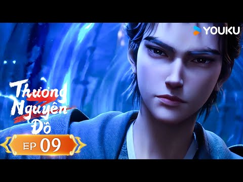 VIETDUB【Thương Nguyên Đồ2】 Season 2 Thương Nguyên Đồ | EP09   YOUKU ANIMATION