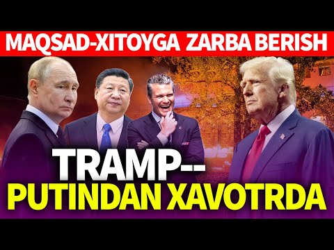 TEZKOR..MAQSAD-XITOYGA  ZARBA BERISH..TRAMP-PUTINDAN XAVOTRDA