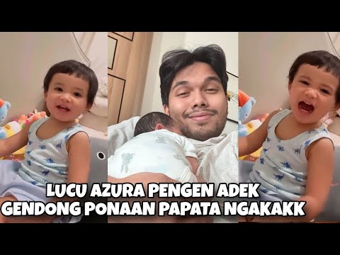 LUCUNYA AZURA MODE REWEL PENGEN GENDONG ADEK PONAKAN