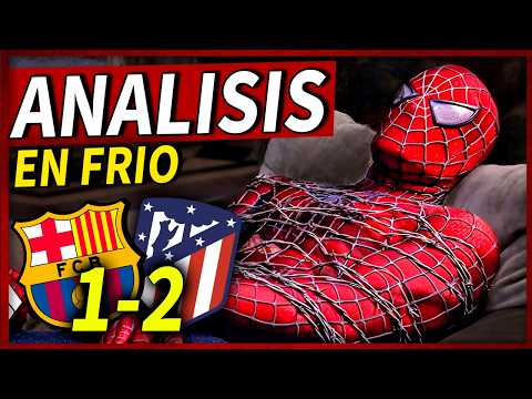 🥶🤬¡ANALISIS en FRIO del HORRIPILANTE BARÇA 1-2 ATLÉTICO DE MADRID! (ESTOY CALIENTE)