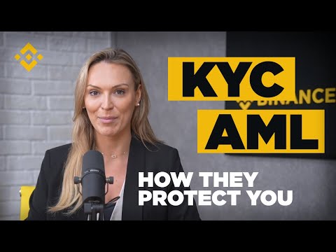 Know Your Customer and Anti-Money Laundering: How Binance protects you with KYC and AML