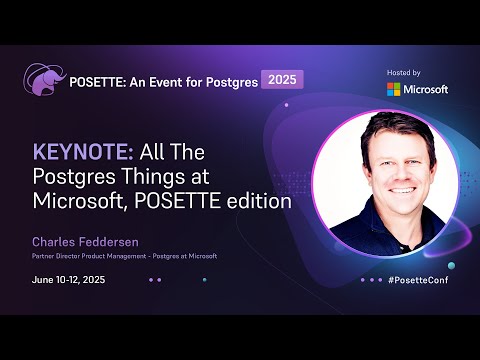 What Microsoft is Building for Postgres in 2025 | POSETTE: An Event for Postgres 2025