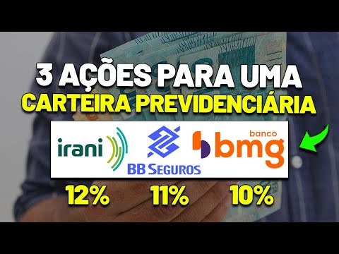 CARTEIRA PREVIDENCIÁRIA: 3 AÇÕES que pagam BONS DIVIDENDOS | BB Seguridade, Irani e Banco BMG