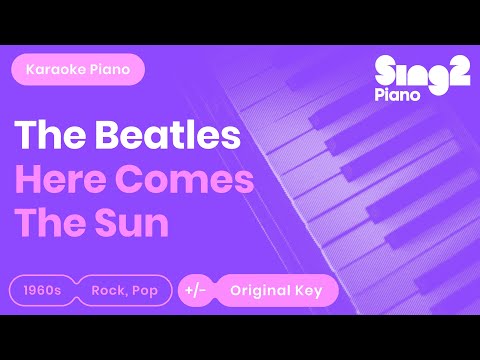 The Beatles – Here Comes The Sun (Piano Karaoke)