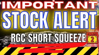 ATTENTION Retail Traders: $RGC Short Squeeze Round Explained – How, When & Why