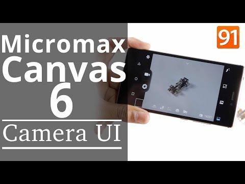 (ENGLISH) Micromax Canvas 6 - Camera UI