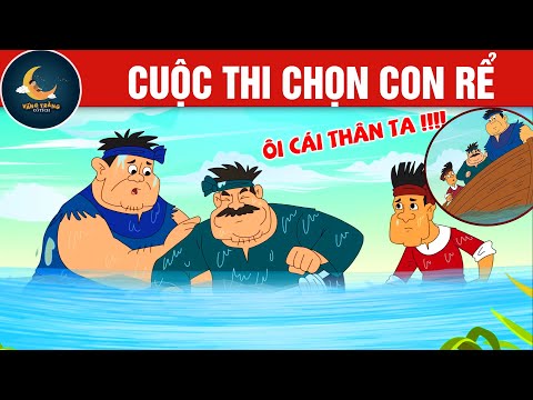 CUỘC THI CHỌN CON RỂ - TRUYỆN CỔ TÍCH - QUÀ TẶNG CUỘC SỐNG - HOẠT HÌNH CHO BÉ - HOẠT HÌNH