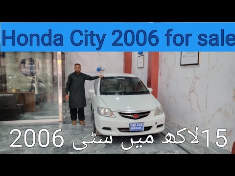 Honda City 2006 in Mehran price|| Pakcarbazar