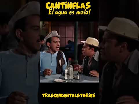 Cantinflas.. el agua en muy Mala!!