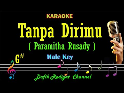 Tanpa Dirimu (Karaoke) Paramitha Rusady Nada Pria/ Cowok/ Male key G#