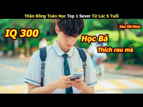 [Bản Full] IQ 300 Nhưng Giấu Nghề tán đổ Cô Giáo dạy Toán - Review phim Hàn