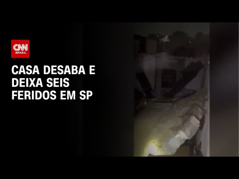 Casa desaba e deixa seis feridos em SP | AGORA CNN