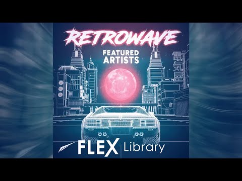 FLEX Library | Retrowave Featured Artists