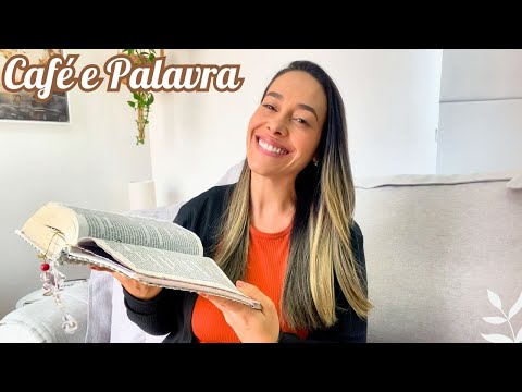 CAFÉ E PALAVRA l NÃO DEVEMOS VIVER NO PASSADO l FAZENDO DEVOCIONAL JUNTAS l AVANTE COM JESUS