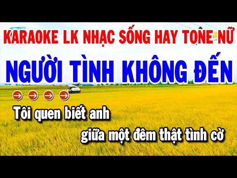 Karaoke Liên Khúc Nhạc Sống Dễ Hát Tone Nữ | Người Tình Không Đến – Chiều Sân Ga