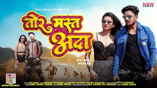 Tor Mast Ada|| Raj Bhai and Muskan|| Nitesh Kachhap