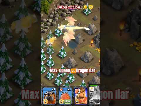 MAX QUEEN 🆚 DRAGON LIAR, WHO WIN?😱 #youtubeshort #coc