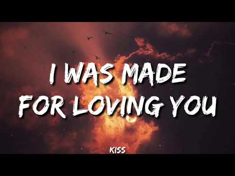 Kiss - I Was Made For Loving You (Lyrics) | I was made for lovin' you, baby [TikTok Song]