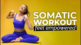 Full Body Somatic Workout for Women | Yoga to Find Your Power & Release Guilt