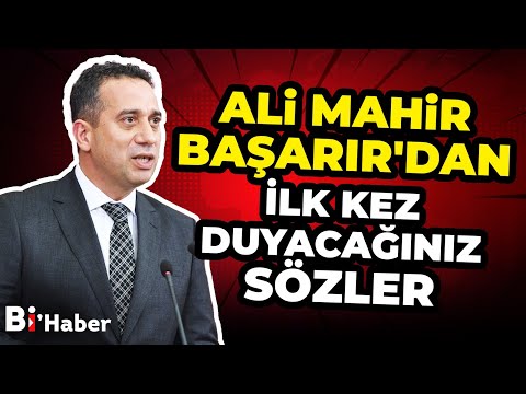 Ali Mahir Başarır'dan İlk Kez Duyacağınız Sözler | BiHaber