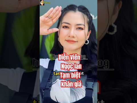 Diễn Viên NGỌC LAN xin tạm biệt khán giả#giaitri #ngoclan #showbizviet #thinhhanh #tintuc #showbiz