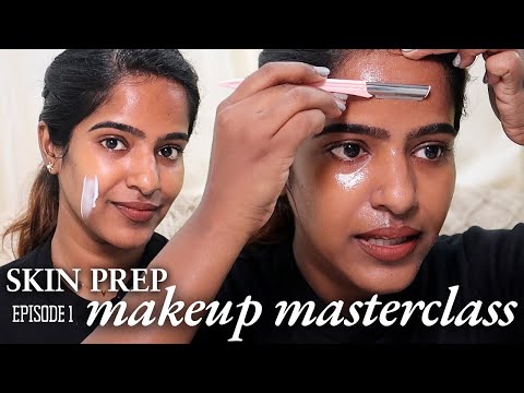 MAKEUP MASTERCLASS - Episode 1 - SKIN PREP 🤍Tamil