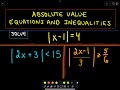 Solving Linear Absolute Value Equations and Inequalities