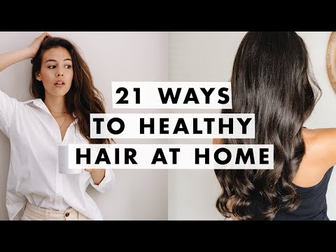 How to Get Healthy Hair | At Home Glow Up
