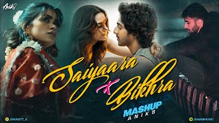 Saiyaara x Bikhra Mashup | ANIK8 | Faheem Abdullah | Pal Pal | Trending Hindi Mashup
