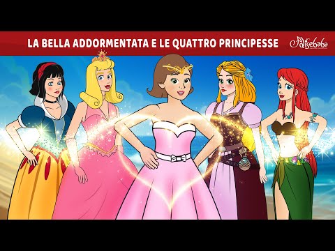 La Bella Addormentata e le quattro Principesse ✨ | Storie Per Bambini Cartoni Animati