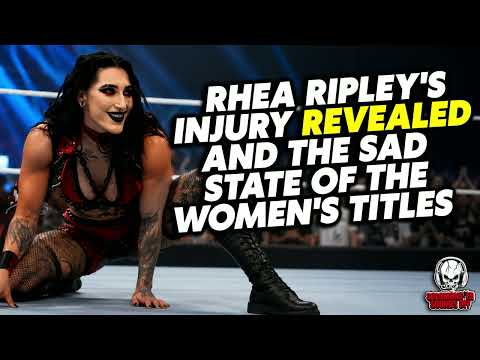 Rhea Ripley Injury REVEALED And The Sad State Of The World Titles