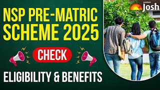 NSP Pre-Matric Scheme 2025: All You Need to Know About Eligibility and Benefits