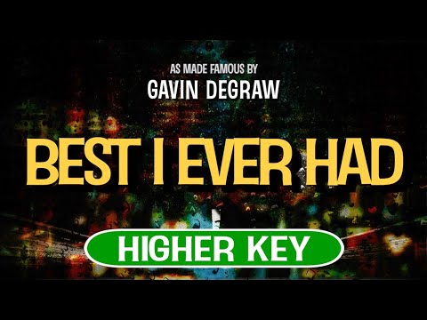 Best I Ever Had (Karaoke Higher Key) – Gavin DeGraw