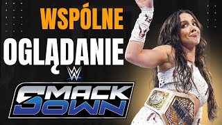 Wspólne oglądanie WWE SmackDown i rozmowy o wrestlingu! [START DZISIAJ O 23:55]