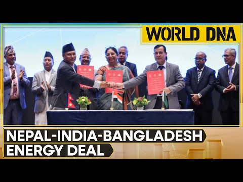 Nepal-India-Bangladesh Sign Landmark Power Trade Deal | Latest English News | WION World DNA