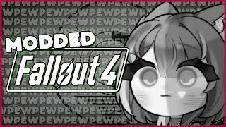 【MODDED FALLOUT 4】PEW PEW PEW PEW