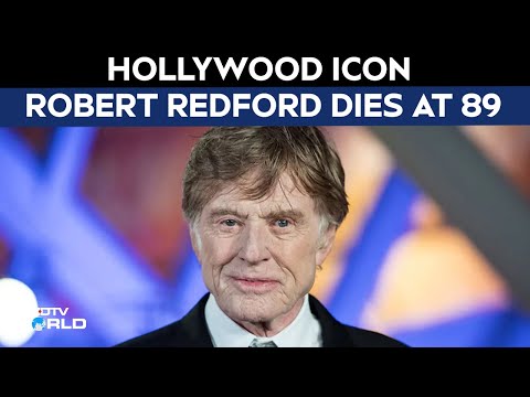 Robert Redford Death | Hollywood Icon Robert Redford Dies At 89