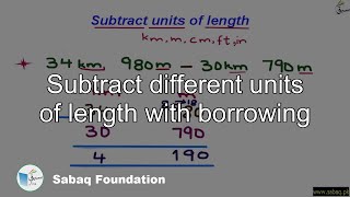 Subtract different units of length with borrowing