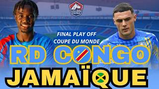 🔴🇨🇩🇯🇲 RD CONGO - JAMAIQUE / 🔥FINALE POUR UNE PLACE AU MONDIAL / BARRAGES COUPE DU MONDE 2026/ FIMBU